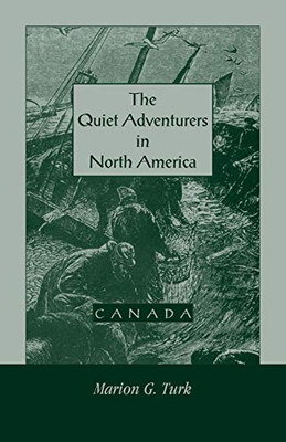 The Quiet Adventurers in North America (2 Parts)