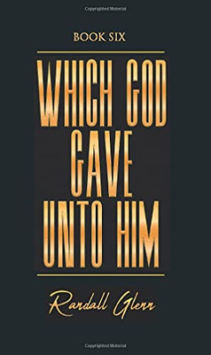Which God Gave Unto Him