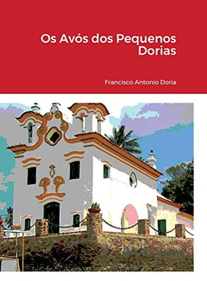 Os Avós dos Pequenos Dorias (Portuguese Edition)