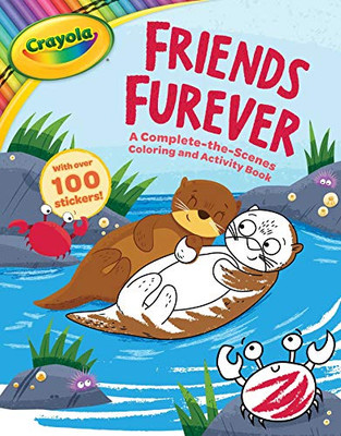 Crayola Friends Furever: A Complete-the-Scenes Coloring and Activity Book (9) (Crayola/BuzzPop)