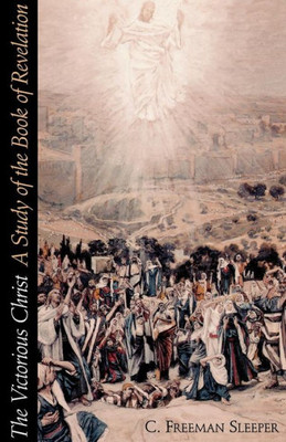 Victorious Christ: A Study of the Book of Revelation