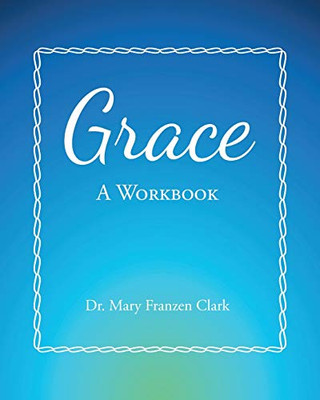 Grace: A Workbook