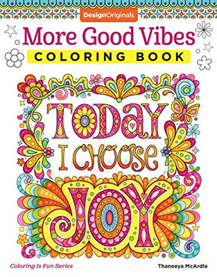 More Good Vibes Coloring Book (Coloring is Fun) (Design Originals) 32 Beginner-Friendly Uplifting & Creative Art Activities on High-Quality Extra-Thick Perforated Paper that Resists Bleed Through