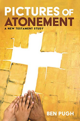 Pictures of Atonement: A New Testament Study