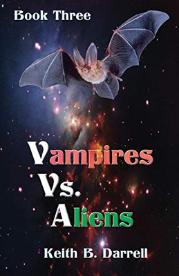 Vampires vs. Aliens: Book Three