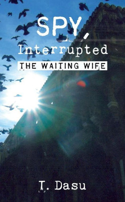 Spy, Interrupted: The Waiting Wife