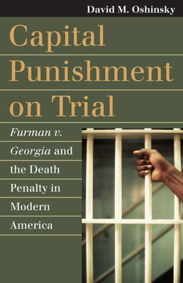 Capital Punishment on Trial: Furman V. Georgia and the Death Penalty in Modern America