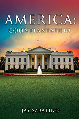America: God's Plantation