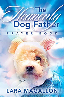 The Heavenly Dog Father Prayer Book