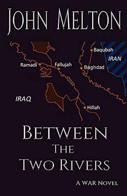 Between the Two Rivers: A War Novel