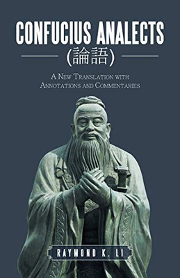 Confucius Analects (): A New Translation with Annotations and Commentaries