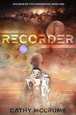 Recorder (Volume 1) (Children of the Consortium)