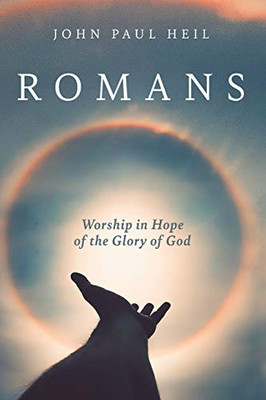 Romans: Worship in Hope of the Glory of God