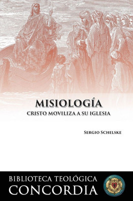 Biblioteca teologica Concordia: Misiologia (Concordia Theological Library: Missiology)