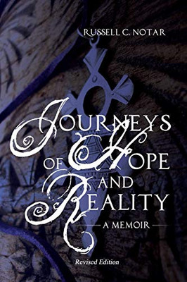 Journeys of Hope and Reality: A Memoir