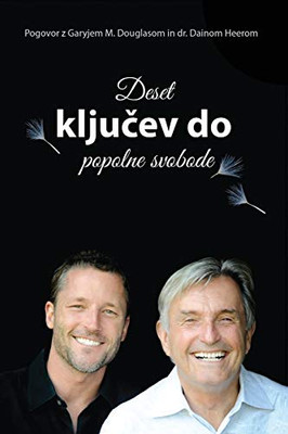 Deset kljucev do popolne svobode (Slovenian) (Slovene Edition)