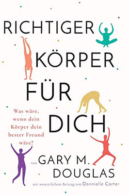 Richtiger K÷rper f?r dich (German) (German Edition)