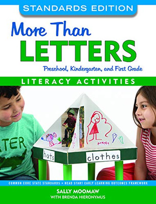 More Than Letters, Standards Edition: Literacy Activities for Preschool, Kindergarten, and First Grade