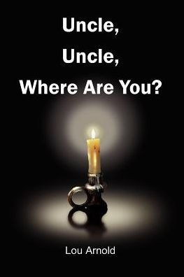 Uncle, Uncle, Where Are You?