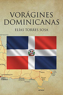 Vorágines Dominicanas (Spanish Edition)