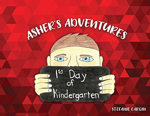 Asher's Adventures, First Day of Kindergarten