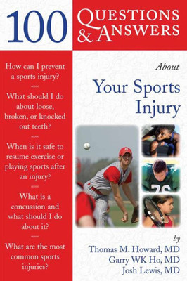 100 Questions & Answers about Your Sports Injury: .