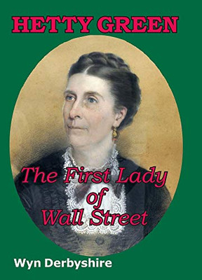 Hetty Green: The First Lady of Wall Street (Spiramus Pocket Tycoons)