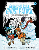 The Sleepwalking Snowman (Desmond Cole Ghost Patrol, 7)