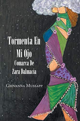 Tormenta En Mi Ojo: Comarca De Zara Dalmacia (Spanish Edition)