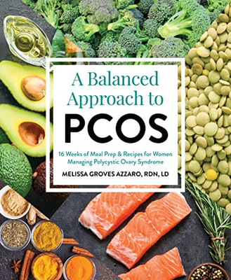 A Balanced Approach to PCOS: 16 Weeks of Meal Prep & Recipes for Women Managing Polycystic Ovary Syndrome