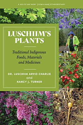 LuschiimÆs Plants: Traditional Indigenous Foods, Materials and Medicines