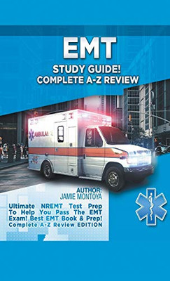 EMT Study Guide Bundle!: Complete A-Z Review & Practice Questions Edition Box Set!: Ultimate NREMT Test Prep for Passing the EMT Exam! Best EMT Book to Help You Learn! 2 Books in 1!