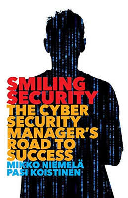 Smiling Security: The Cybersecurity Manager's Road to Success