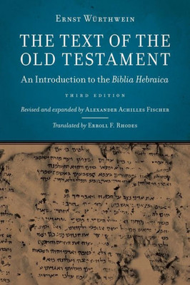 The Text of the Old Testament: An Introduction to the Biblia Hebraica