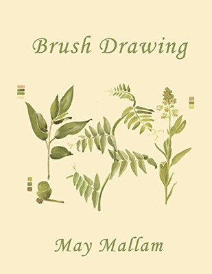Brush Drawing as Applied to Natural Forms and Common Objects (Yesterday's Classics)