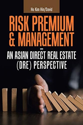 Risk Premium & Management: An Asian Direct Real Estate Dre Perspective