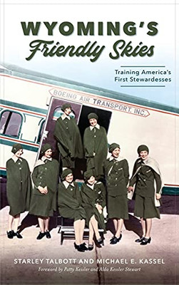 Wyoming's Friendly Skies: Training America's First Stewardesses