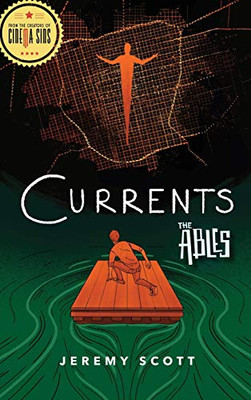 Currents: The Ables Book 3 (The Ables, 3)