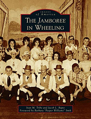 Jamboree in Wheeling (Images of America)