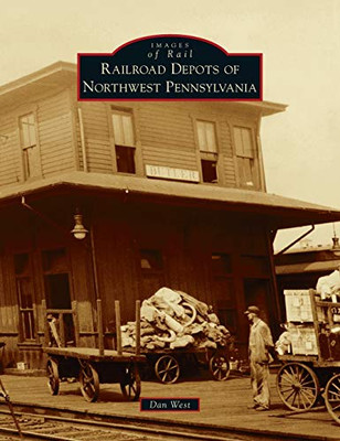 Railroad Depots of Northwest Pennsylvania (Images of Rail)