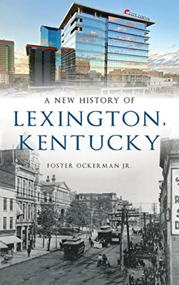 New History of Lexington, Kentucky