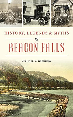 History, Legends & Myths of Beacon Falls