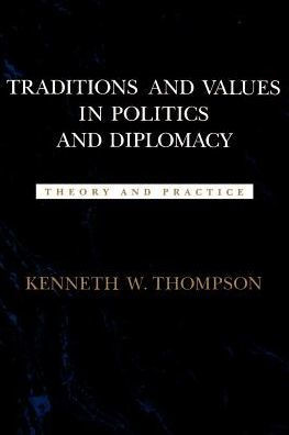 Traditions and Values in Politics and Diplomacy: Theory and Practice