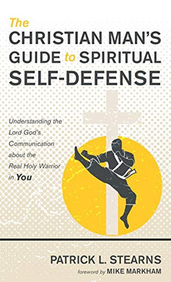 The Christian Man's Guide to Spiritual Self-Defense