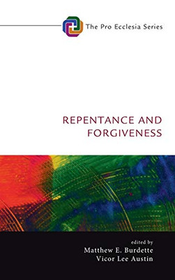 Repentance and Forgiveness (Pro Ecclesia)