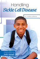 Handling Sickle Cell Disease (Handling Health Challenges)