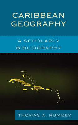 Caribbean Geography: A Scholarly Bibliography