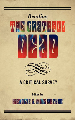 Reading the Grateful Dead: A Critical Survey