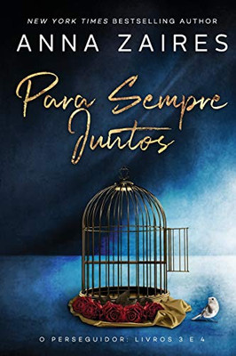 Para Sempre Juntos: O Perseguidor: Livros 3 E 4 (Portuguese Edition)