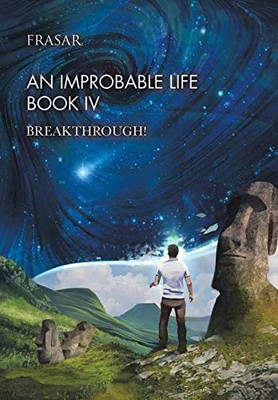 An Improbable Life 4: Breakthrough!